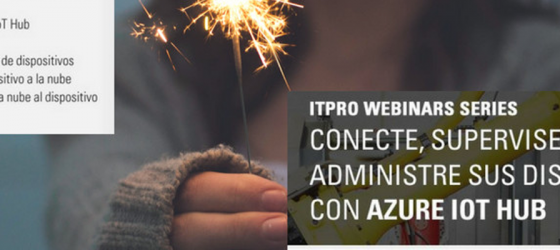 Seminario conecte, supervise y administre sus dispositivos con Azure IOT Hub