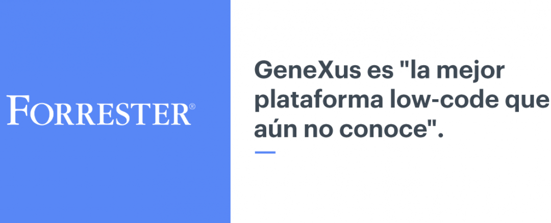 Genexus™ es nombrado Strong Performer en el informe Oficial Forrester Wave™ Low-Code development platforms for AD&D professionals, Q1 2019