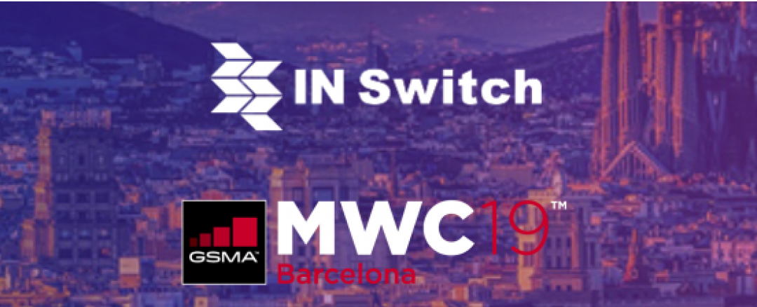 IN SWITCH invitado por la GSMA a participar del workshop ‘Mobile Money APIs: Expanding the digital financial ecosystem’ en MWC19