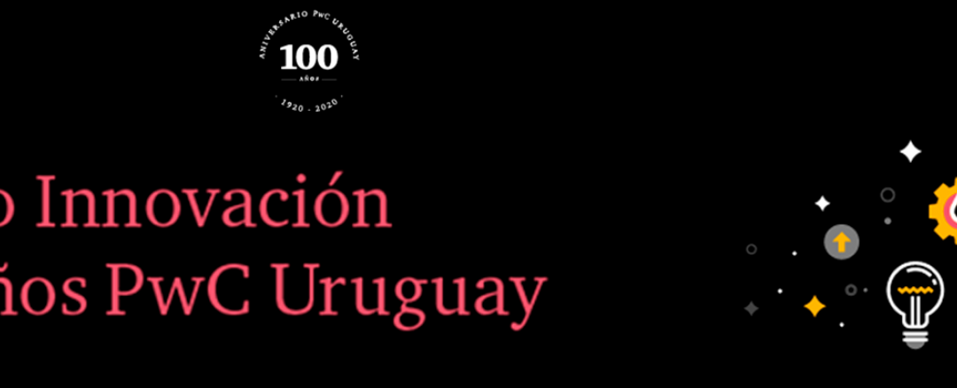 Premio Innovación 100 Años PwC Uruguay