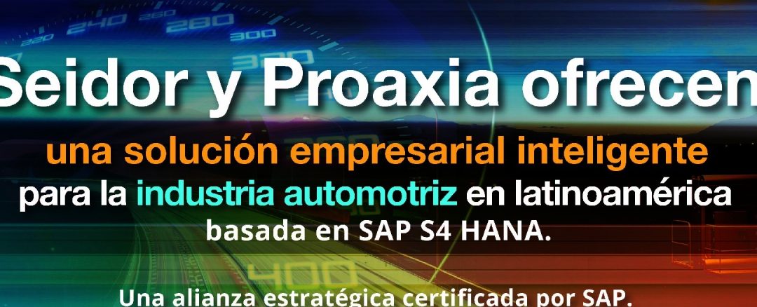 Seidor y Proaxia acuerdan la distribución de la solución VSS para la industria automotriz