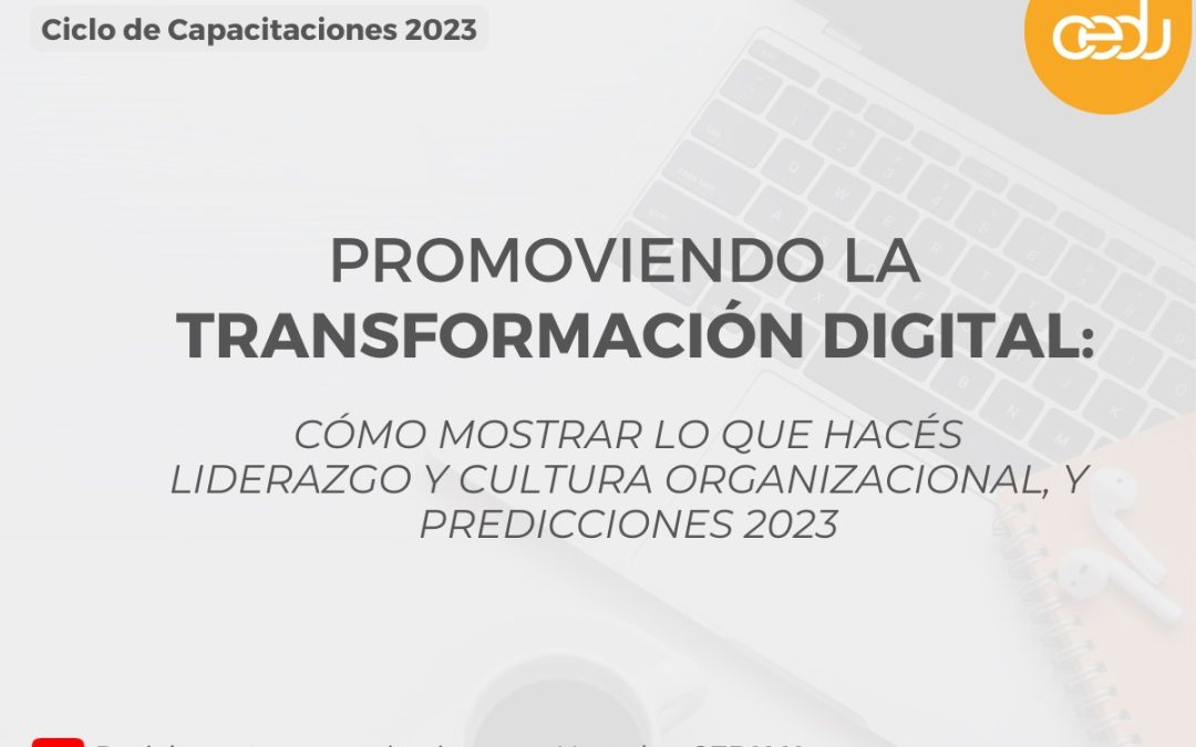 CEDU comenzó su ciclo de capacitaciones 2023 sobre transformación digital