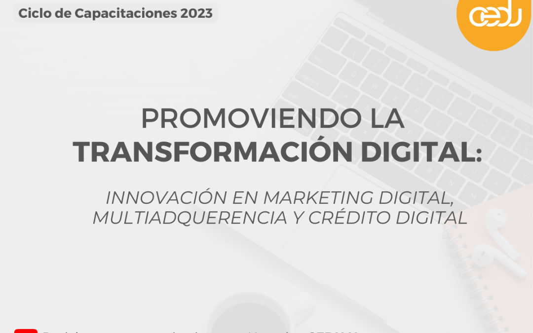 CEDU promueve la transformación digital con su Ciclo de Capacitaciones 2023