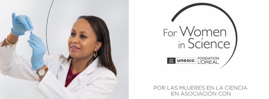 Postulaciones abiertas al Premio Nacional L’ORÉAL – UNESCO “POR LAS MUJERES EN LA CIENCIA” Edición 2023