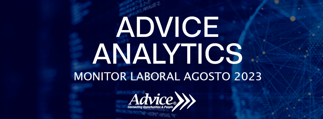 Advice presenta el Monitor Laboral Agosto 2023