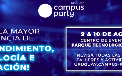 ¡Vuelve Campus Party Uruguay!