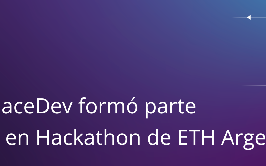 CTO de SpaceDev formó parte del jurado en Hackathon de Ethereum Argetina 20241