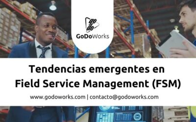 Tendencias emergentes en Field Service Management (FSM)