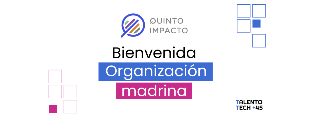 Talento Tech +45 sigue avanzando y le da la bienvenida a la primera organización madrina