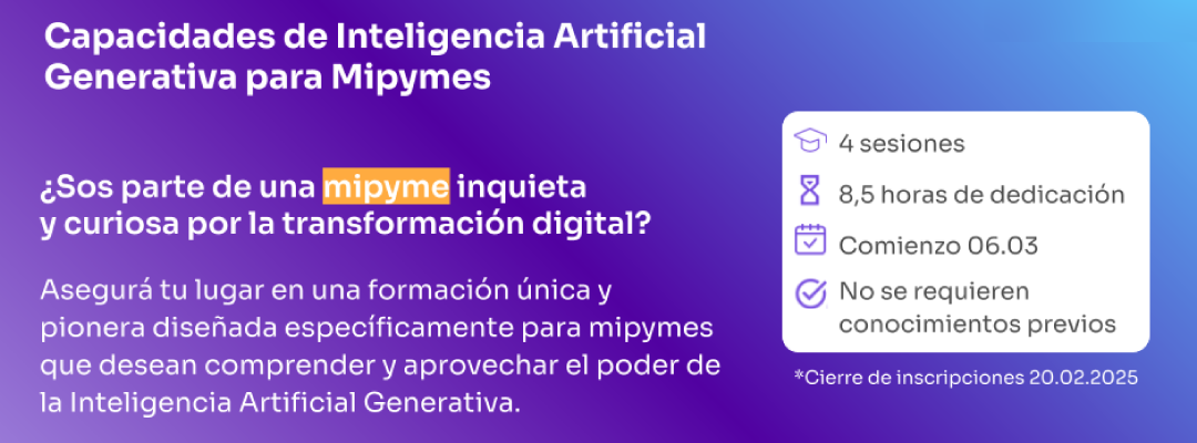 Formación Capacidades de Inteligencia Artificial Generativa para Mipymes