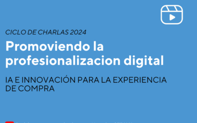 Empresas de eCommerce se capacitaron sobre IA e innovación para fidelizar a sus clientes