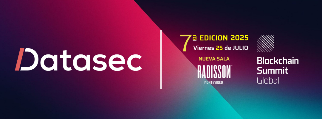 Donde el futuro se conecta: Datasec en Blockchain Summit 2025