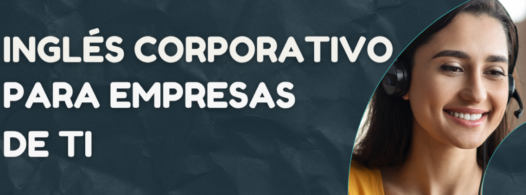 Ingles Corporativo para Empresas de TI
