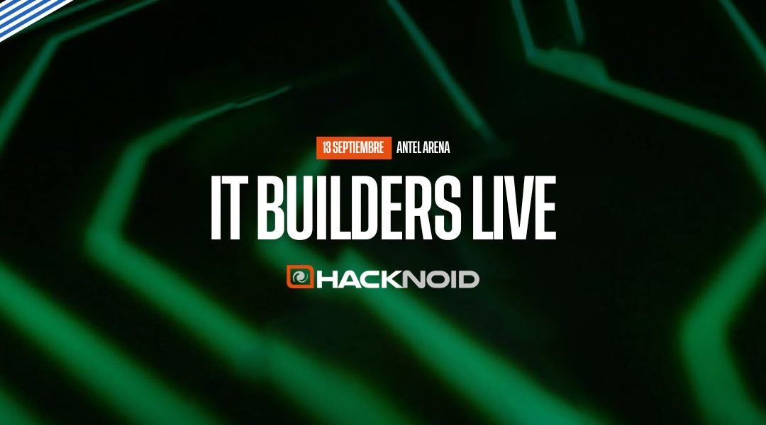 Hacknoid participará en el panel de expertos de IT Builders Live 2025