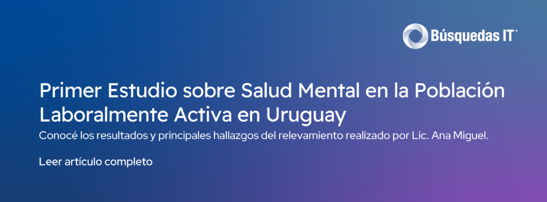 Primer Estudio sobre Salud Mental en la Población Laboralmente Activa en Uruguay
