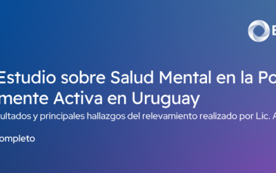 Primer Estudio sobre Salud Mental en la Población Laboralmente Activa en Uruguay