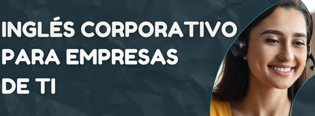 Ingles Corporativo para Empresas de TI