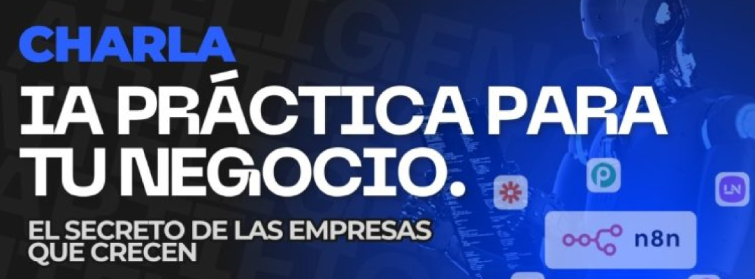 IA práctica para tu negocio. Charla presencial gratuita en Mercedes, Soriano