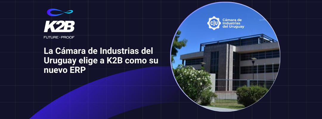 La Cámara de Industrias del Uruguay elige a K2B como su nuevo ERP