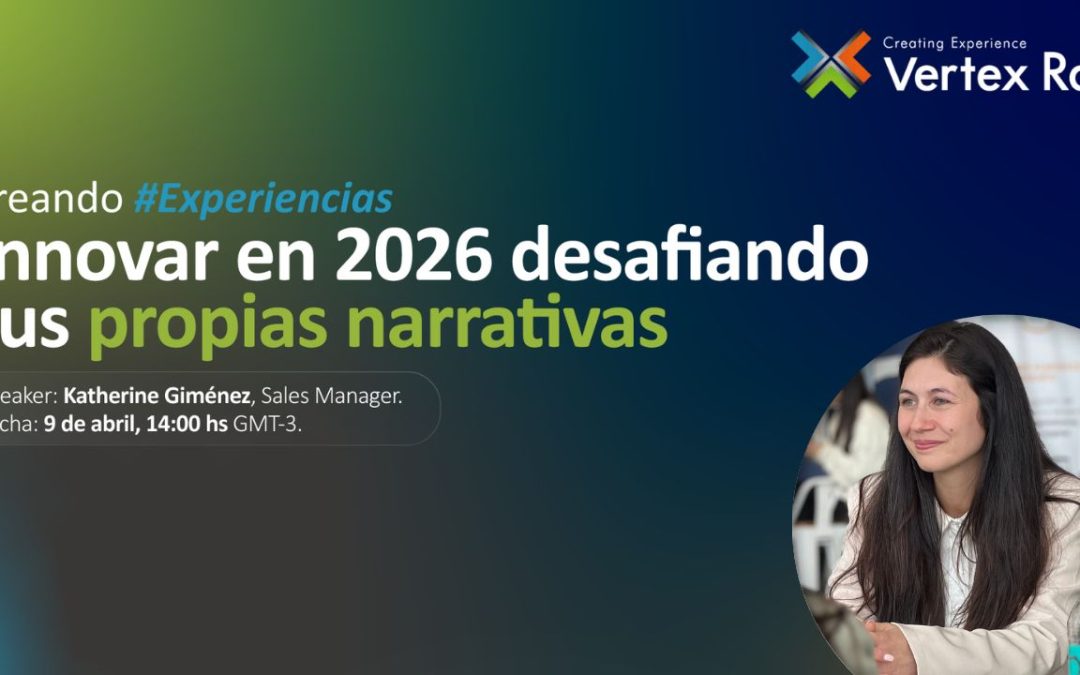 Vertex Ray lanza “Creando #Experiencias”, un espacio para repensar la innovación en equipos IT